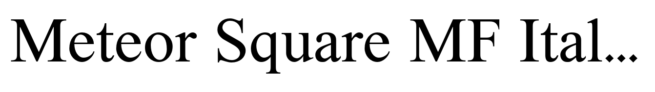 Meteor Square MF Italic